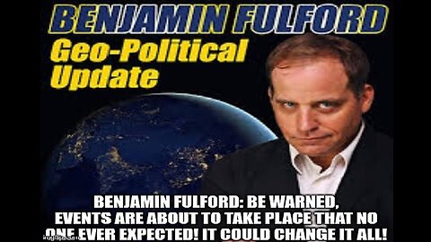 Benjamin Fulford Be Warned - It Could Change It All - 6/21/24..