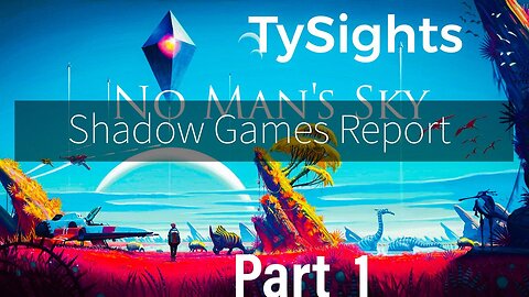 Creative Expeditions / #NoMansSky - Part 1 Redux #TySights #SGR 6/30/24