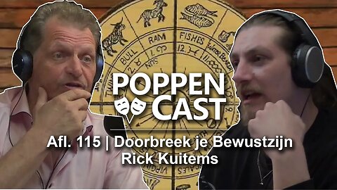 Doorbreek je Bewustzijn w/ Rick Kuitems | PoppenCast #115