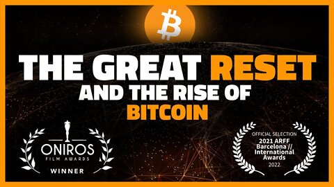 The Great Reset and the Rise of Bitcoin (2022) - Full Documentary