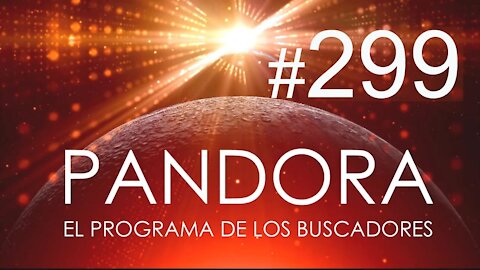 PANDORA #299: TE VEO - Descubre Tu Don - La Letra del Año 2021