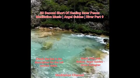 30 Second Short Of Healing Inner Peace Meditation Music | Angel Guides | River Part 9 #shorts #river