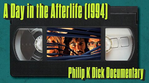 PHILP K. DICK - A DAY IN THE AFTERLIFE (1994) (SUBS ESPANOL)