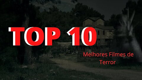 Top 10 Melhores Filmes de Terror