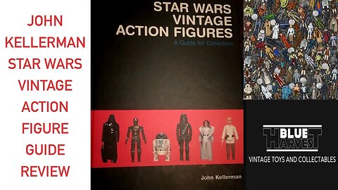 JOHN KELLERMAN STAR WARS VINTAGE ACTION FIGURE GUIDE REVIEW