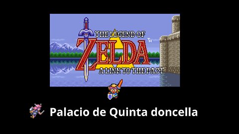 The Legend of Zelda A link to the past - Palacio de la quinta doncella