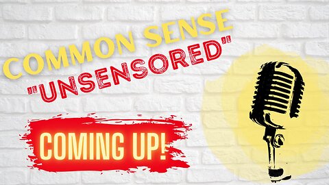 Common Sense “UnSensored” Just another brick in the Walz" with John Anderson