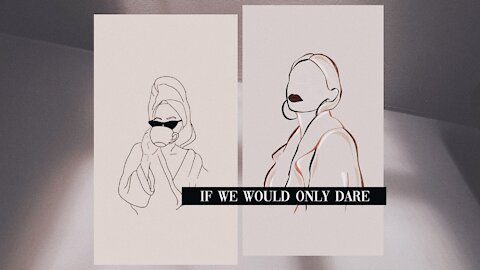 🌹 If Only We Would Dare [Ep. 24]