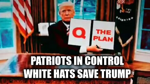 Q Plan - Patriots In Control - White Hats Save Trump - 9/20/24..