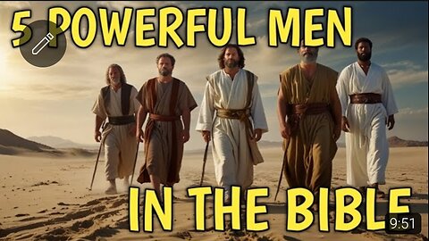 The 5 Most Powerful Men in the Bible | Their Stories and Impact