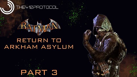 Batman - Return to Arkham Asylum (Part 3)