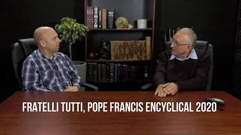 Fratelli Tutti, Pope Francis Encyclical 2020