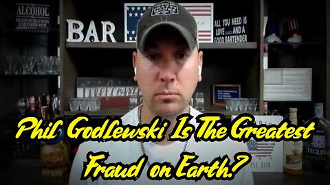 2/22/24 - Phil Godlewski Is The Greatest Fraud on Earth..