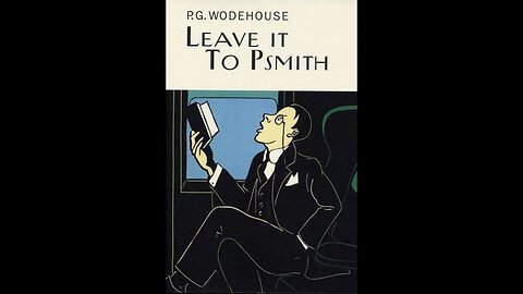 Leave it to PSmith by P. G. Wodehouse - Audiobook