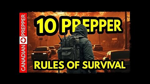 10 PREPPING RULES THAT WILL KEEP YOU ALIVE WHEN SHTF