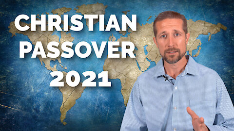 Christian Passover 2021