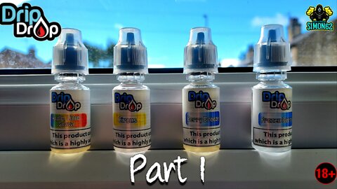 DRIP DROP VAPOUR 10ML NEW RANGE PART 1 🔞 #dripdropvapour #eliquid #vap