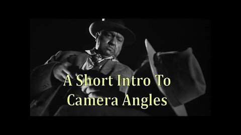 A Short Intro To Camera Angles