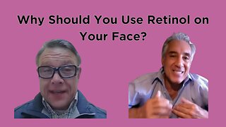 Why Should You Use Retinol on Your Face? with Ben Fuchs R. Ph. & Shawn Needham R. Ph.