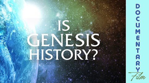 Documentary: Is Genesis History?