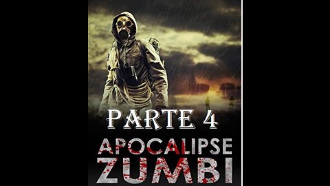 Apocalipse Zumbi I Parte 4