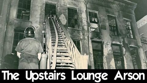 The Upstairs Lounge Arson