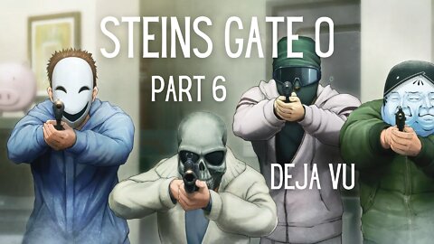 Steins Gate 0 Part 6 : Deja Vu