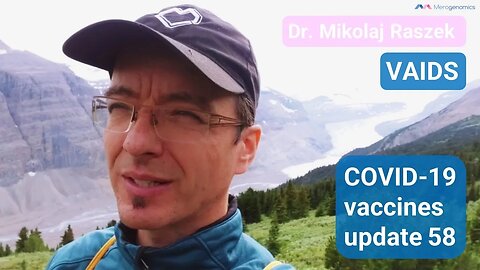 VAIDS - COVID-19 vaccines update 58