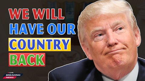 x22 Report Today - We Will Have Our Country Back