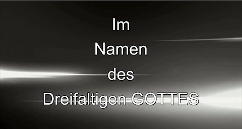 Im Namen des Dreifaltigen GOTTES