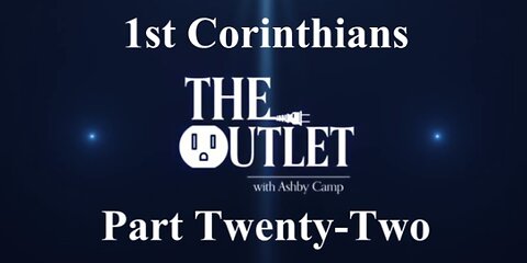 1 Corinthians part 22