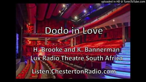 Dodo in Love - Brooke and Bannerman - Lux Radio Theatre South Africa - Romantic Comedy