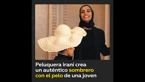 Sombrero de pelo humano es real, muestra una estilista iraní