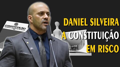 Daniel Silveira - A Constituição em Risco