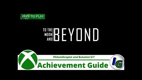 To the Moon and Beyond Achievement Guide - Philanthropist and Botanist 5 of 7