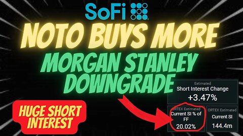 NOTO BUYS MORE SOFI 🔥 BIG MORGAN STANLEY DOWNGRADE🚨🚨 $SOFI TA RALLY STARTING