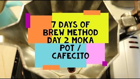 7 Days of Brew Method Day 2 Moka Pot Cafecito