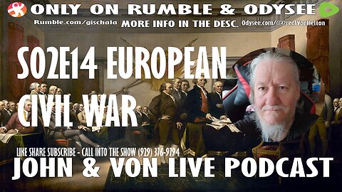 JOHN AND VON LIVE | EUROPEAN CIVIL WAR