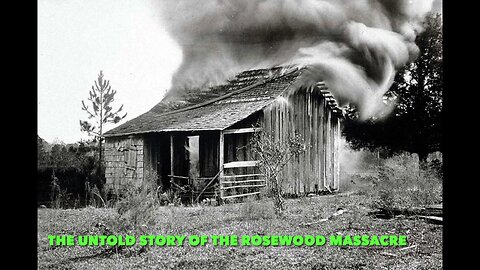 The Untold Story of the Rosewood Massacre