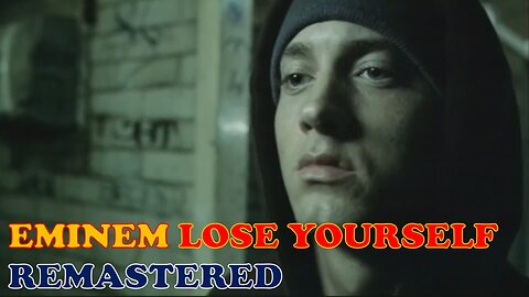 EMINEM - LOSE YOURSELF (Remastered Audio) [4K Official Video With Lyrics]