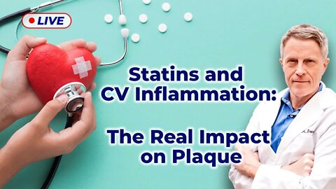 Statins and CV Inflammation: The real impact on plaque (LIVE)