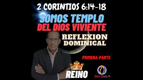 SOMOS EL TEMPLO DEL DIOS VIVIENTE-Parte-1