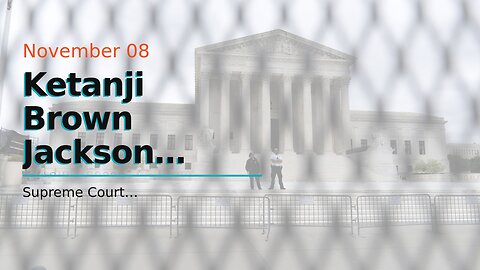 Ketanji Brown Jackson issues first SCOTUS dissent supporting death row inmate