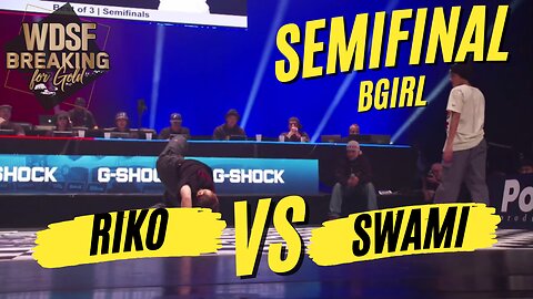 BGIRL RIKO VS BGIRL SWAMI | SEMIFINAL | WDSF BREAKING FOR GOLD MONTREAL 2023