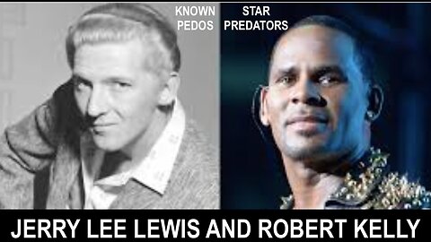 R.KELLY AND JERRY LEE LEWIS BOTH MARRIED TEENAGE GIRLS WHILE THEY WERE STARS