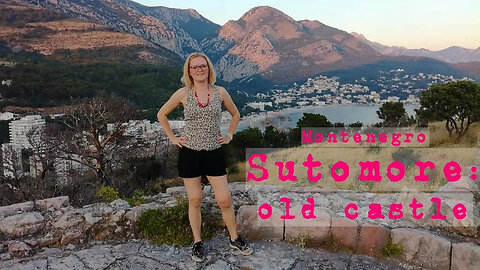 🌍 Soul journey ❤️ Montenegro Sutomore Old castle in sunset