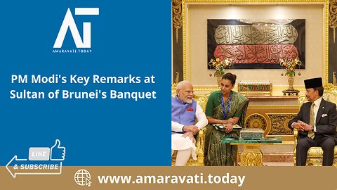 PM Modi's Key Remarks at Sultan of Brunei's Banquet | Amaravati Today