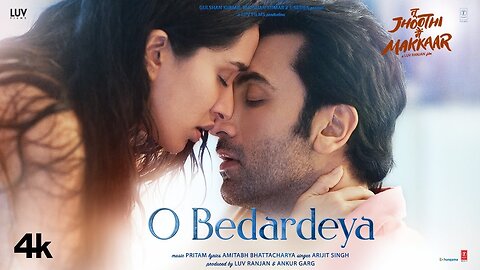 O bedardeya Song 1080p | Arijit Singh | Tu Jhoothi Main Makkar