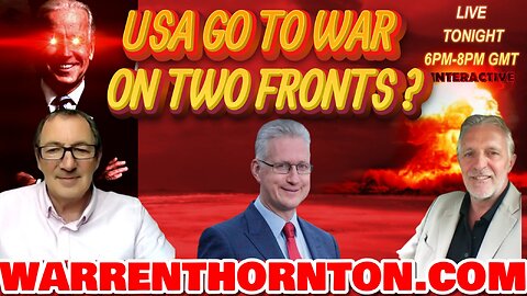 USA GO TO WAR ON TWO FRONTS? WTH LEE SLAUGHTER & WARREN THORNTON