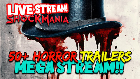 LIVE - 50+ New Horror Trailer AUGUST MEGA STREAM